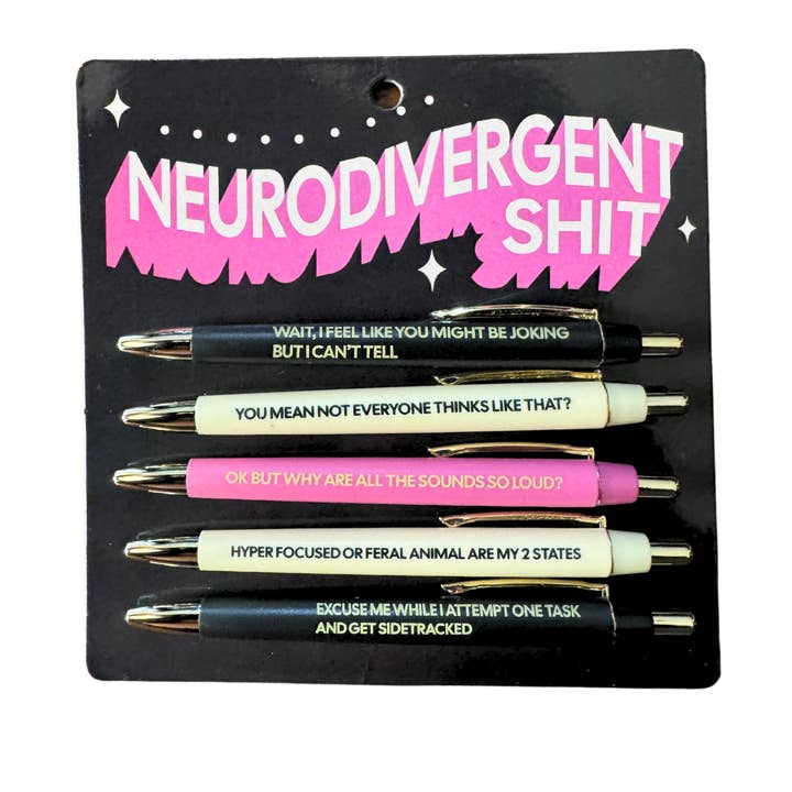 "Neurodivergent Sh*t" Pen Set