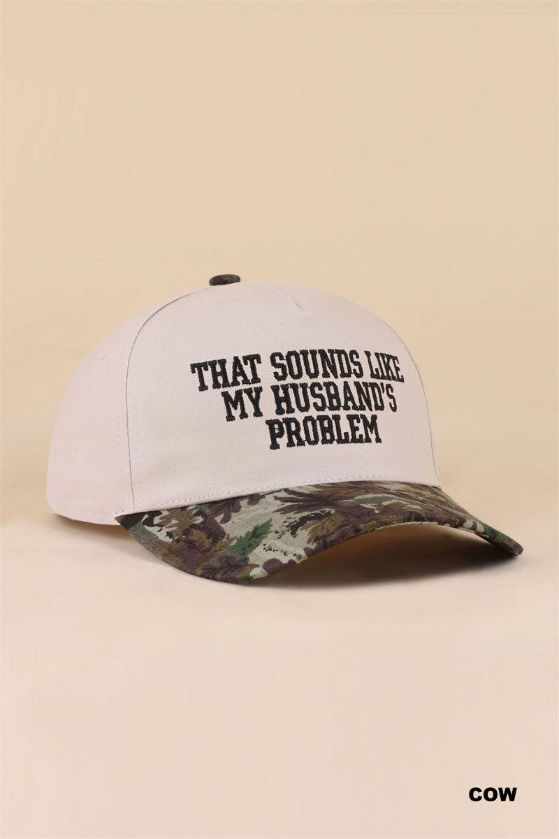 Husband's Problem Hat- Camo