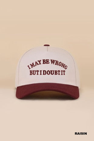I May Be Wrong But I Doubt It