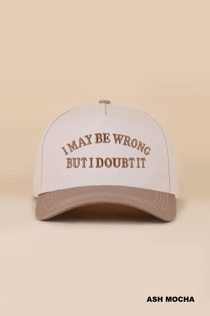 I May Be Wrong Hat- Mocha