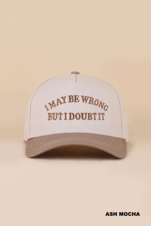 I May Be Wrong But I Doubt It