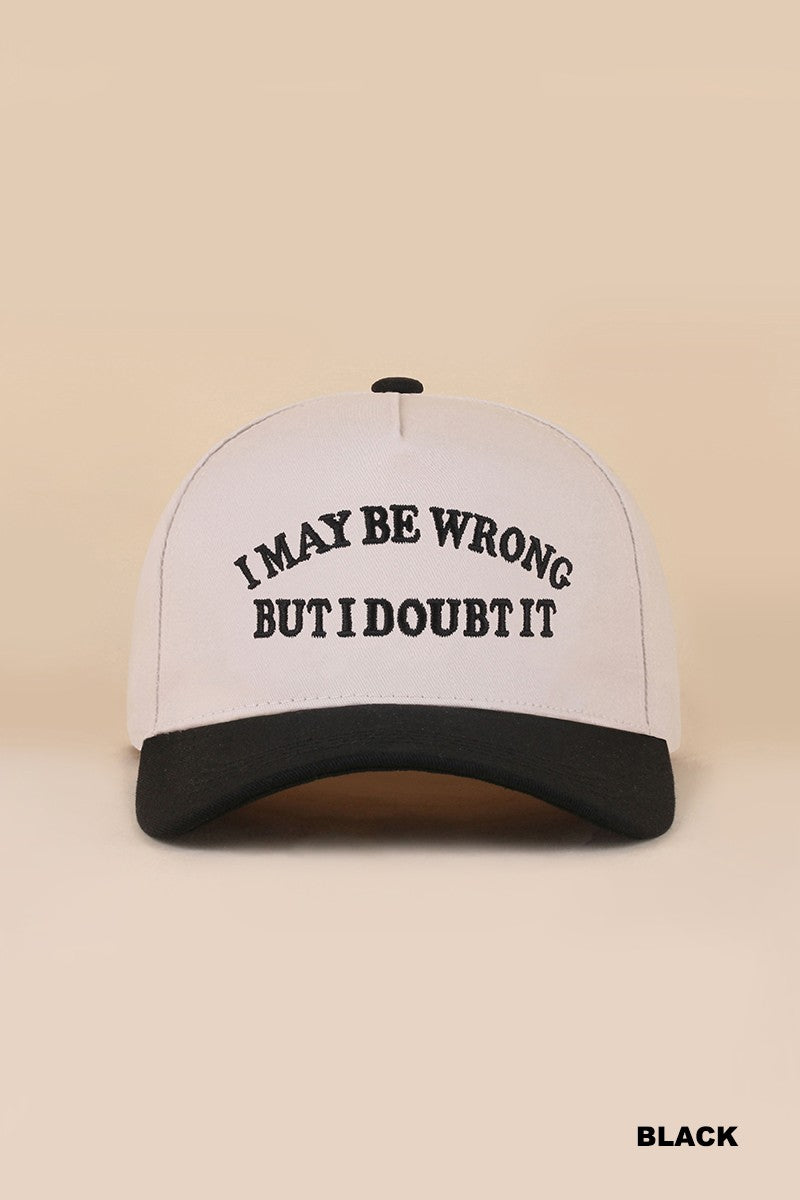 I May Be Wrong Hat- Black
