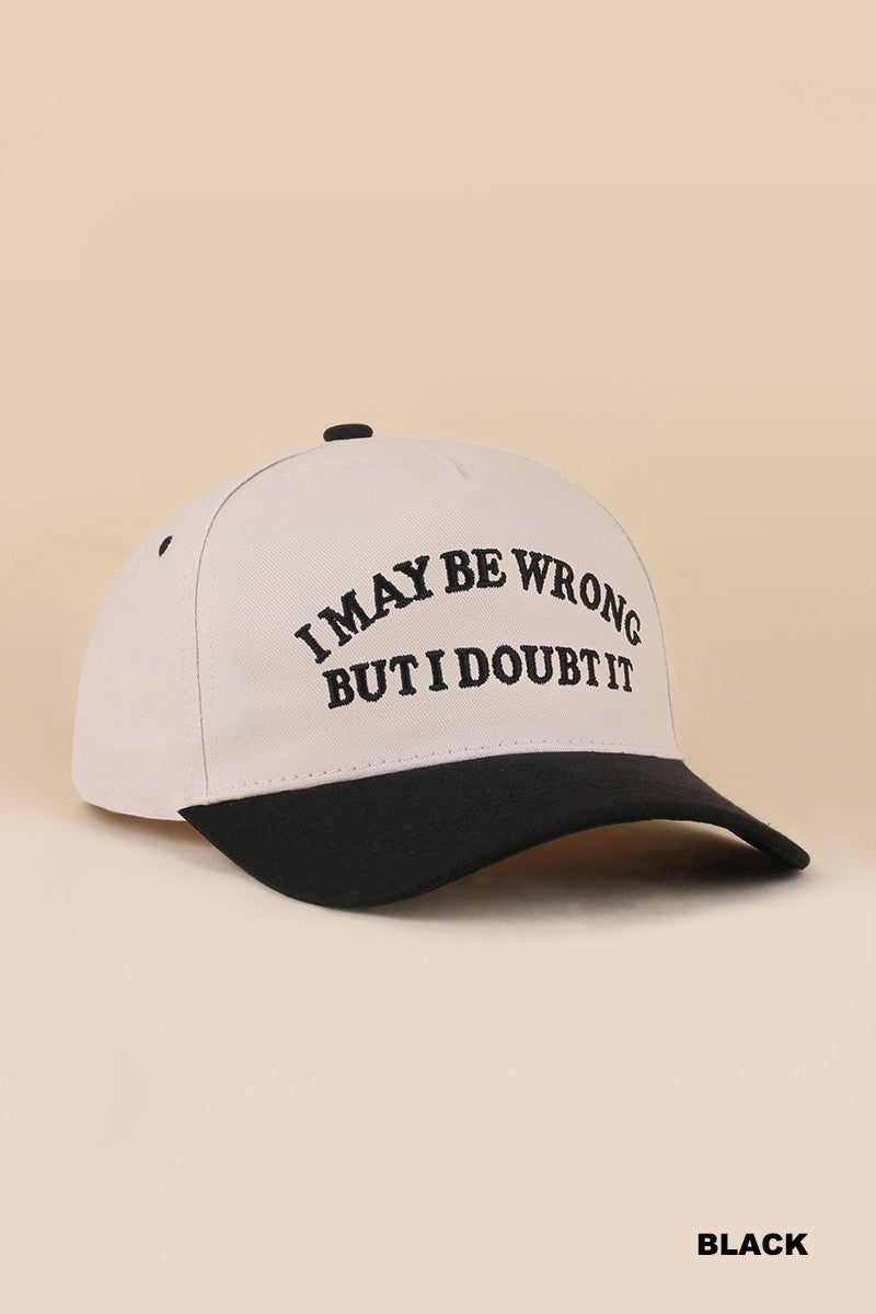 I May Be Wrong Hat- Black