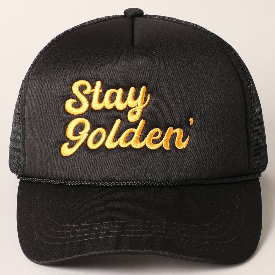 Stay Golden Embroidered Mesh Back Trucker Hat