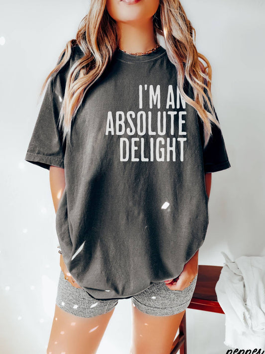 I'm An Absolute Delight Tee